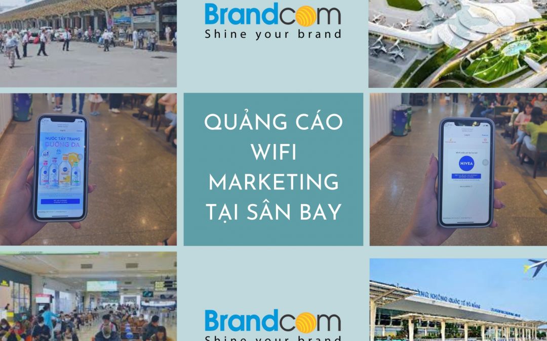 Báo giá quảng cáo Wifi marketing tại các sân bay Toàn quốc