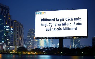 Billboard là gì? Cách thức hoạt động và hiệu quả của quảng cáo Billboard
