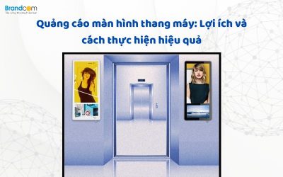 Quảng cáo màn hình trong thang máy: Lợi ích và cách thực hiện hiệu quả