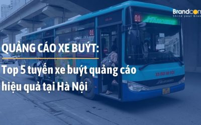 Quảng cáo xe buýt: Top 5 tuyến xe buýt quảng cáo hiệu quả tại Hà Nội