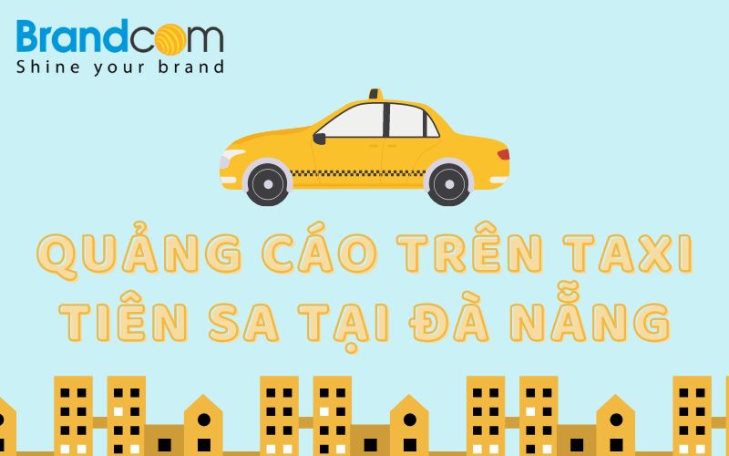 Quảng cáo trên xe Taxi Tiên Sa