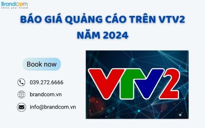 Quảng cáo trên VTV2: Báo giá quảng cáo chi tiết năm 2024