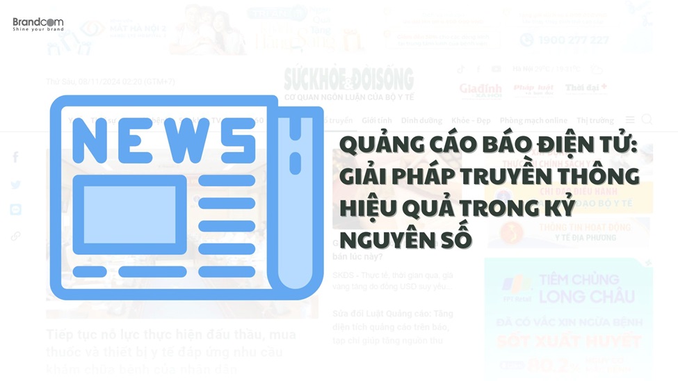 Quảng cáo báo điện tử: Giải pháp truyền thông hiệu quả trong kỷ nguyên số