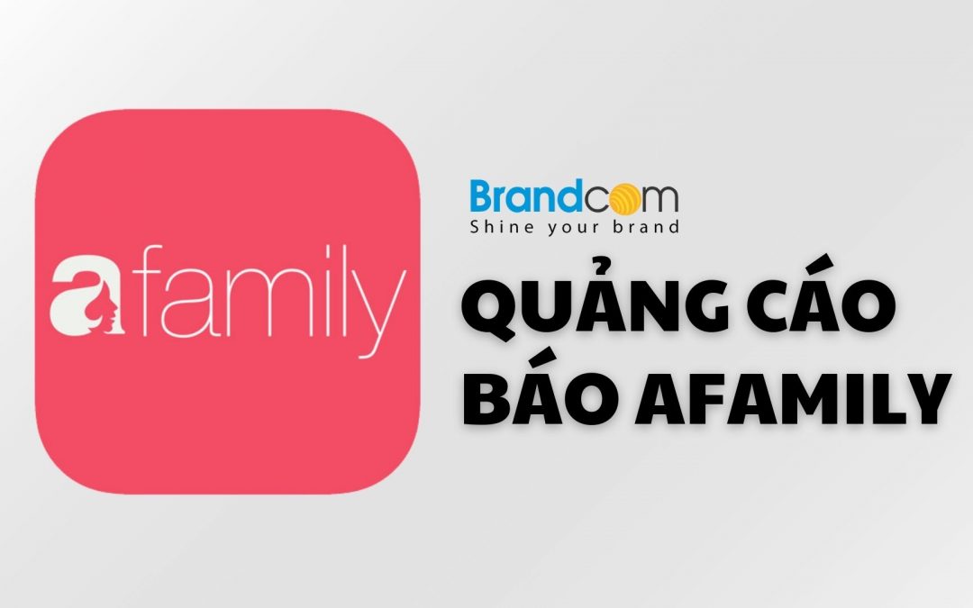 afamily.vn – Giải pháp quảng cáo hiệu quả cho thương hiệu của bạn