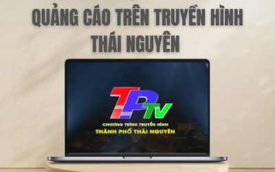 QUẢNG CÁO TRÊN ĐÀI TRUYỀN HÌNH THÁI NGUYÊN: GIẢI PHÁP TỐI ƯU CHO THƯƠNG HIỆU CỦA BẠN