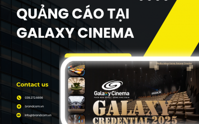 Các hình thức quảng cáo tại Galaxy Cinema mới nhất 2025
