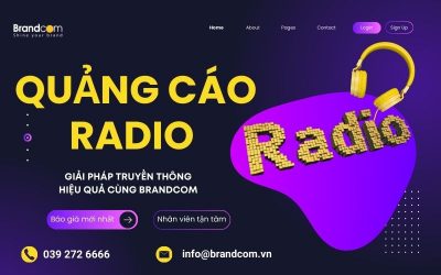 QUẢNG CÁO RADIO: GIẢI PHÁP TRUYỀN THÔNG HIỆU QUẢ CÙNG BRANDCOM
