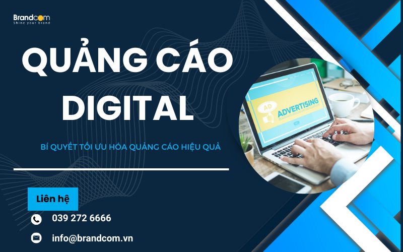 QUẢNG CÁO DIGITAL: BÍ QUYẾT TỐI ƯU HÓA QUẢNG CÁO HIỆU QUẢ