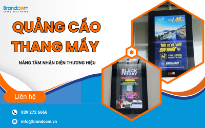 Quảng cáo thang máy nâng tầm nhận diện thương hiệu.