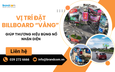 Quảng cáo billboard: Vị trí “vàng” giúp thương hiệu bùng nổ nhận diện