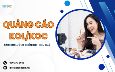 Quảng cáo KOL/KOC: Cách đo lường chiến dịch hiệu quả.