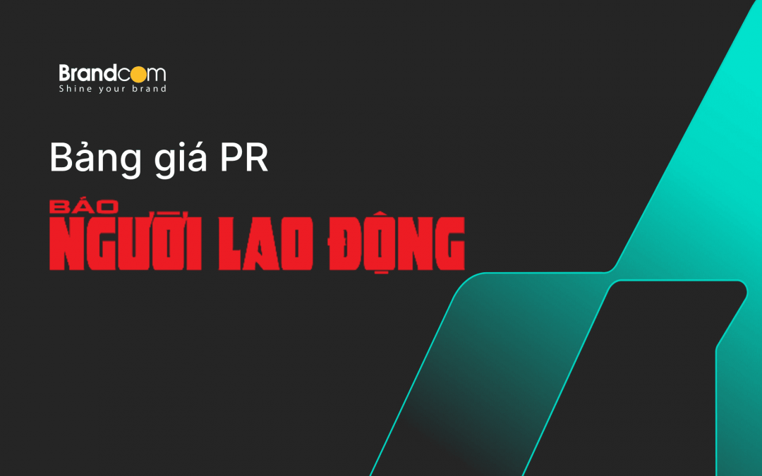 Báo giá quảng cáo PR báo Người Lao Động 2026 mới nhất