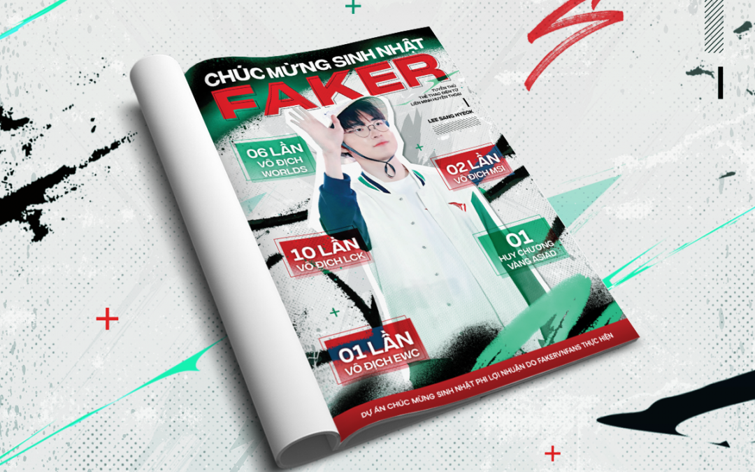 Quảng cáo idol: "Độc lạ" chúc mừng sinh nhật tuổi 30 của Faker cùng fan Việt