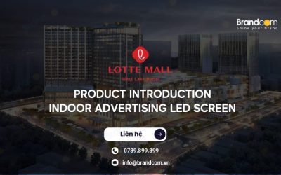 Báo giá quảng cáo màn hình LED Lotte Mall Tây Hồ mới nhất 2026