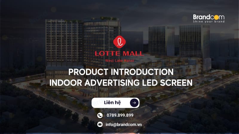 Báo giá quảng cáo màn hình LED ở Lotte Mall Tây Hồ mới nhất 2026