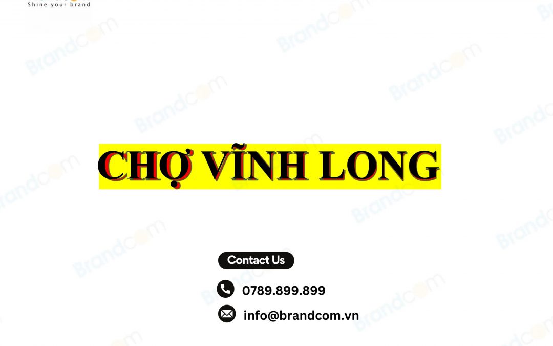 Quảng cáo pano chợ tại Vĩnh Long mới nhất